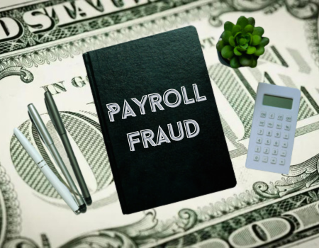 Payroll Fraud: Prevention and Detection